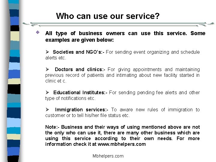 Who can use our service? Effective. All Promotion type of business owners can use