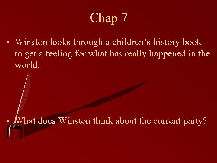 Chap 7 • Winston looks through a children’s history book to get a feeling