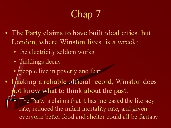 Chap 7 • The Party claims to have built ideal cities, but London, where