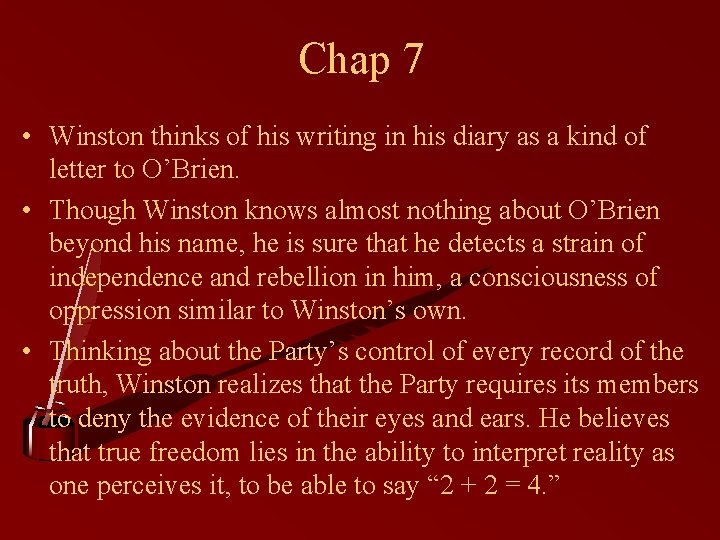 Chap 7 • Winston thinks of his writing in his diary as a kind