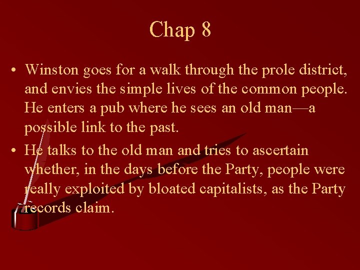 Chap 8 • Winston goes for a walk through the prole district, and envies