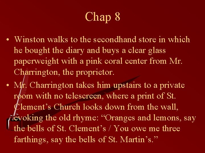 Chap 8 • Winston walks to the secondhand store in which he bought the