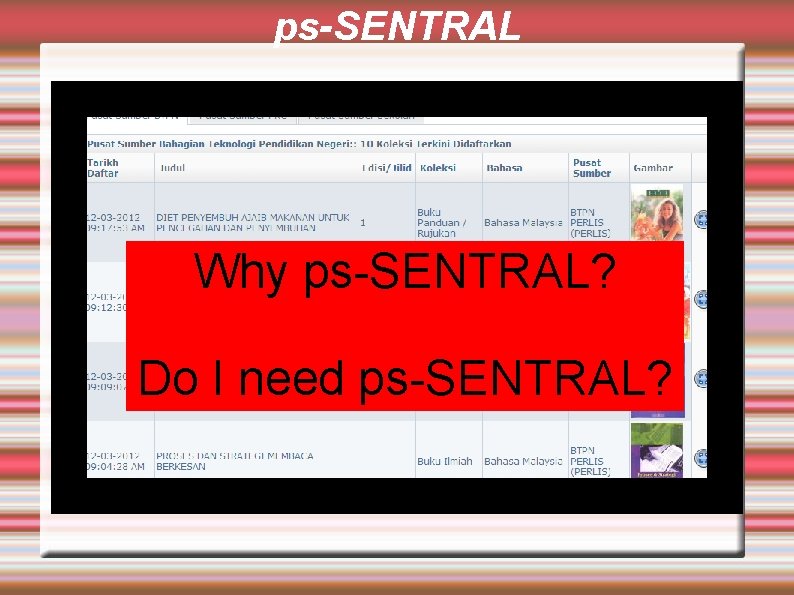 ps-SENTRAL Why ps-SENTRAL? Do I need ps-SENTRAL? 