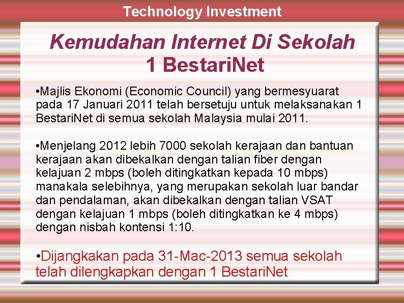 Technology Investment Kemudahan Internet Di Sekolah 1 Bestari. Net • Majlis Ekonomi (Economic Council)