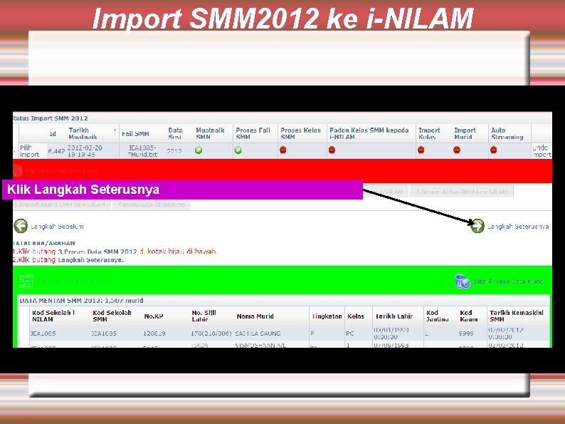 Import SMM 2012 ke i-NILAM Klik Langkah Seterusnya 
