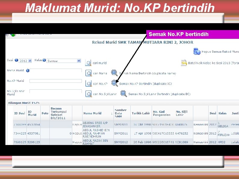 Maklumat Murid: No. KP bertindih Semak No. KP bertindih 