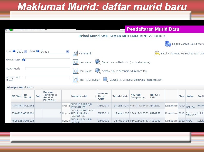 Maklumat Murid: daftar murid baru Pendaftaran Murid Baru 
