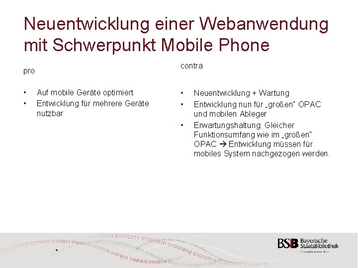 Neuentwicklung einer Webanwendung mit Schwerpunkt Mobile Phone contra pro • • Auf mobile Geräte