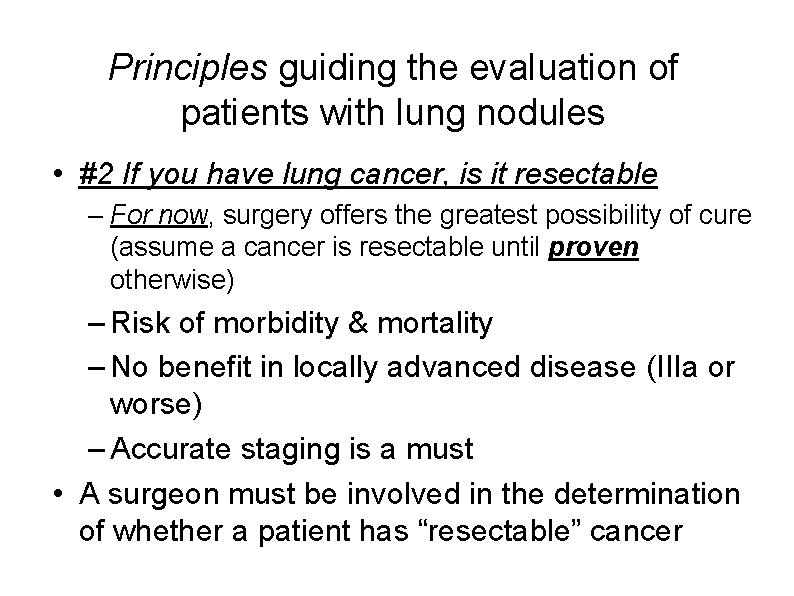 Principles guiding the evaluation of patients with lung nodules • #2 If you have