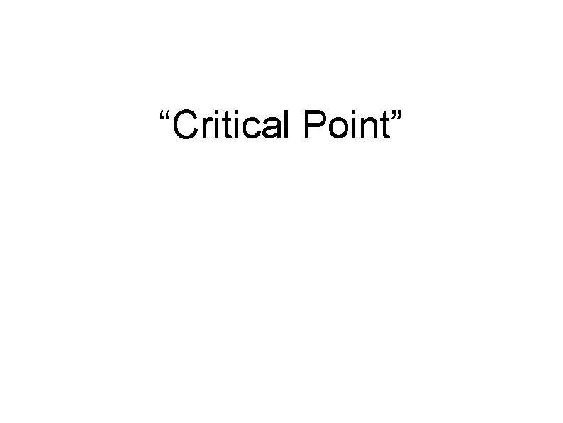 “Critical Point” The point in the natural history of disease after which therapy will