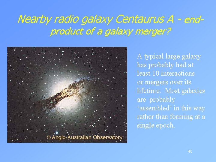 Nearby radio galaxy Centaurus A - endproduct of a galaxy merger? A typical large