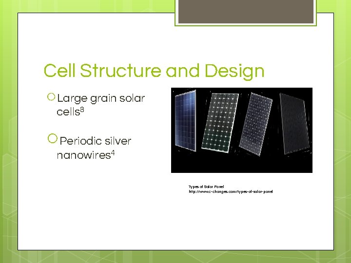 Cell Structure and Design ○Large grain solar cells 8 ○Periodic silver nanowires 4 Types