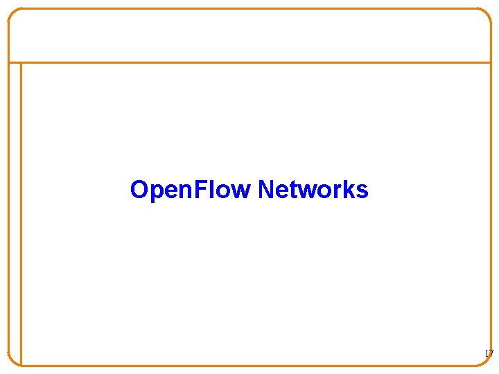 Open. Flow Networks 17 