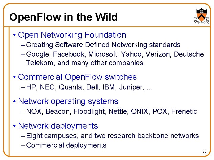 Open. Flow in the Wild • Open Networking Foundation – Creating Software Defined Networking