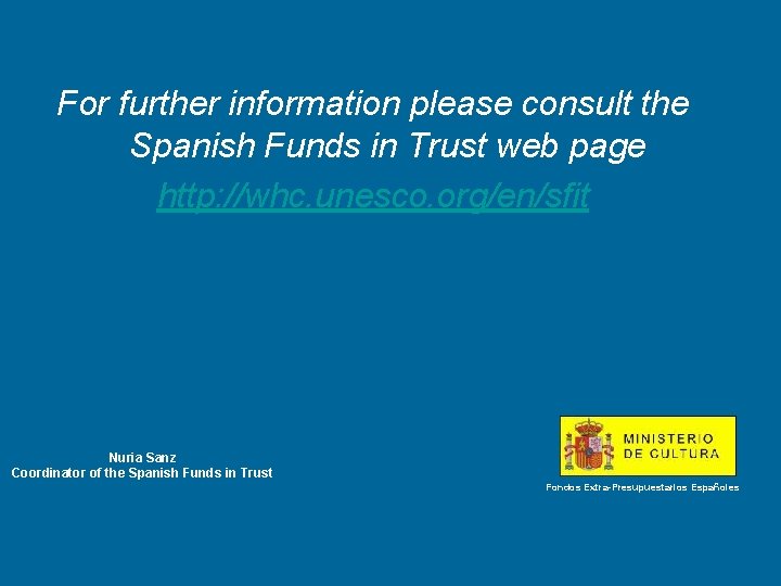 For further information please consult the Spanish Funds in Trust web page http: //whc.