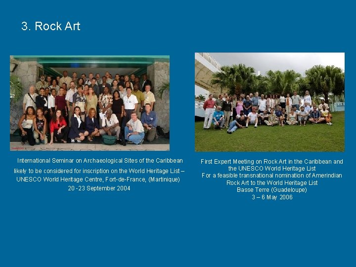3. Rock Art International Seminar on Archaeological Sites of the Caribbean likely to be