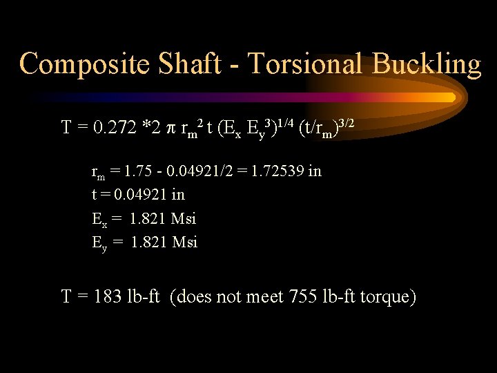 Composite Shaft - Torsional Buckling T = 0. 272 *2 rm 2 t (Ex