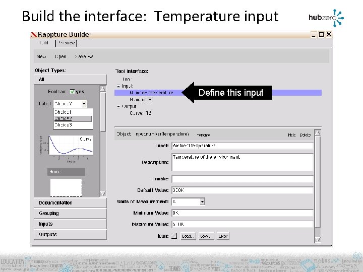 Build the interface: Temperature input Define this input 