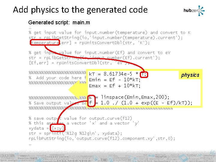 Add physics to the generated code Generated script: main. m … % get input
