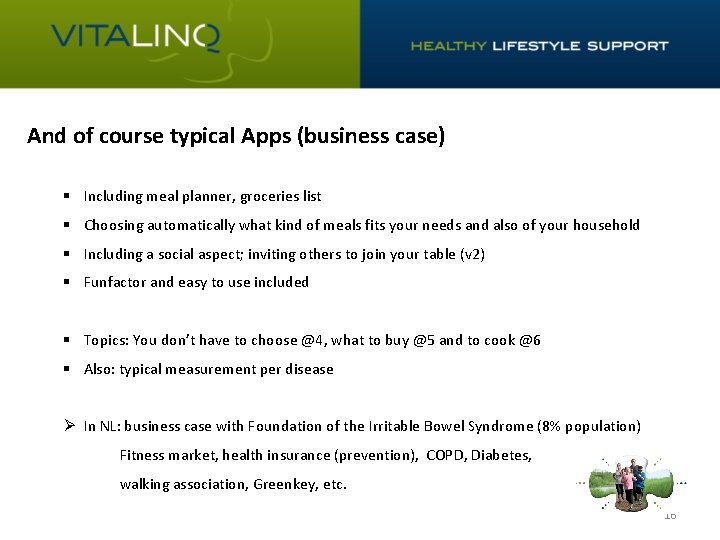 And of course typical Apps (business case) § Including meal planner, groceries list §