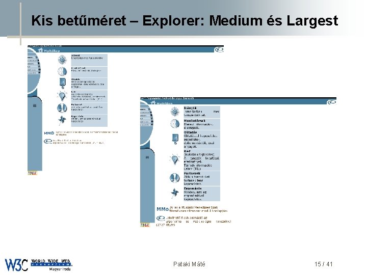 Kis betűméret – Explorer: Medium és Largest DSD Pataki Máté 15 / 41 