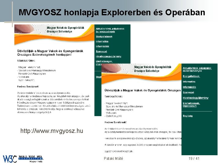 MVGYOSZ honlapja Explorerben és Operában DSD http: //www. mvgyosz. hu Pataki Máté 19 /