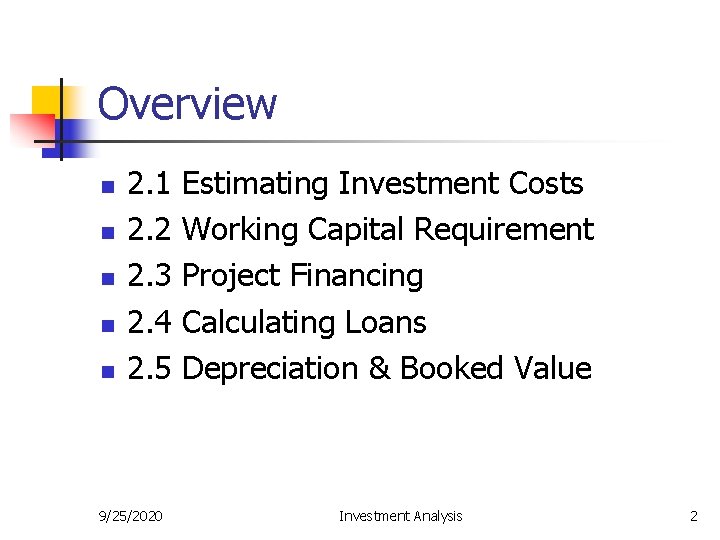 Overview n n n 2. 1 2. 2 2. 3 2. 4 2. 5