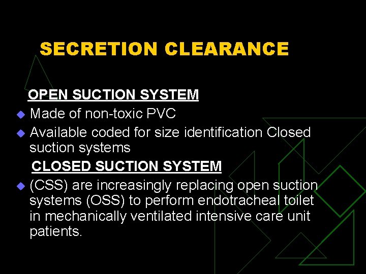 SECRETION CLEARANCE OPEN SUCTION SYSTEM u Made of non-toxic PVC u Available coded for