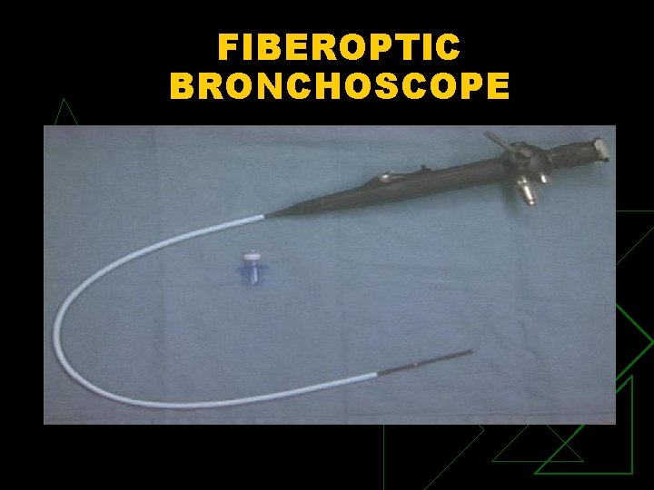 FIBEROPTIC BRONCHOSCOPE 