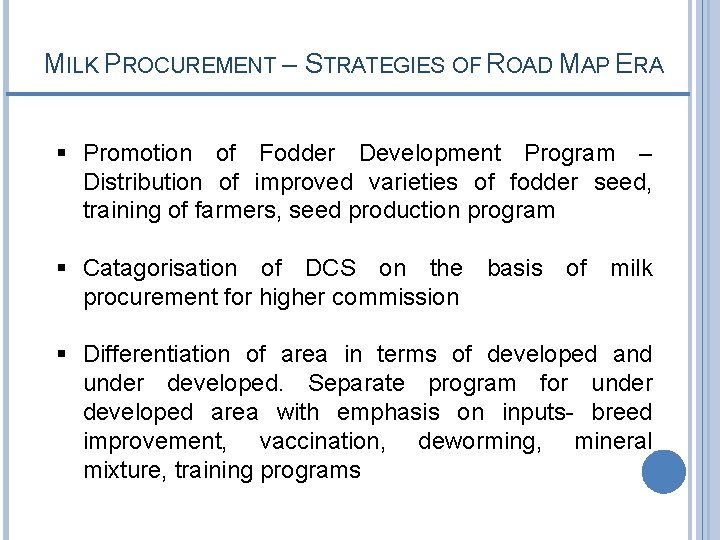 MILK PROCUREMENT – STRATEGIES OF ROAD MAP ERA § Promotion of Fodder Development Program