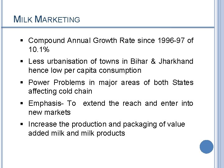 MILK MARKETING § Compound Annual Growth Rate since 1996 -97 of 10. 1% §