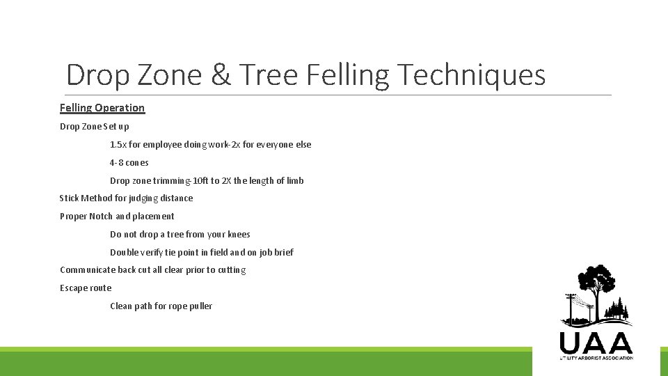 Drop Zone & Tree Felling Techniques Felling Operation Drop Zone Set up 1. 5