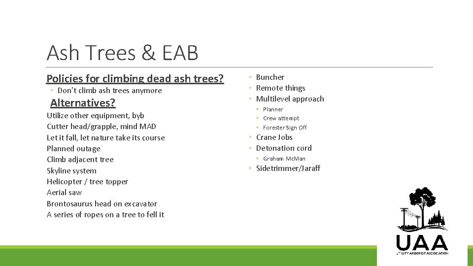 Ash Trees & EAB Policies for climbing dead ash trees? ◦ Don’t climb ash