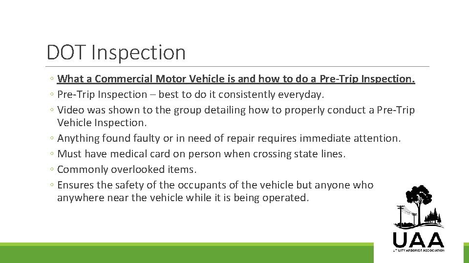 DOT Inspection ◦ What a Commercial Motor Vehicle is and how to do a