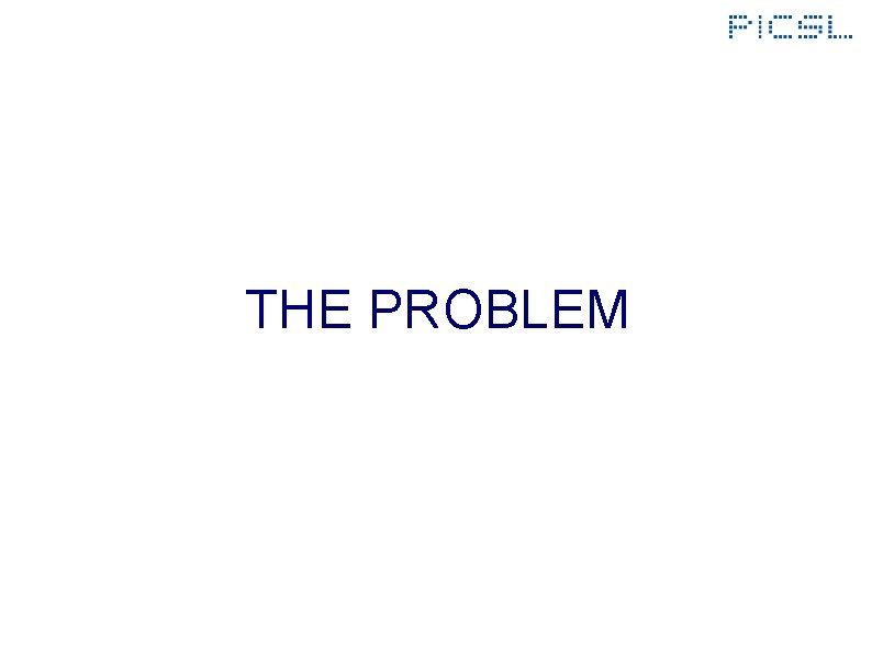 THE PROBLEM 