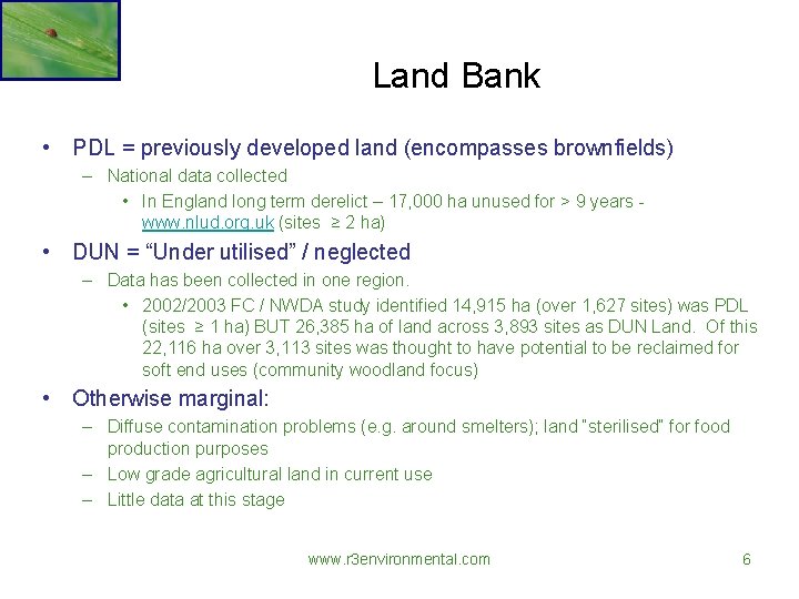 Land Bank • PDL = previously developed land (encompasses brownfields) – National data collected