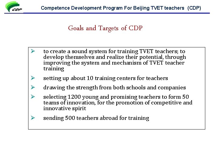 Competence Development Program For Beijing TVET teachers (CDP) Goals and Targets of CDP Ø