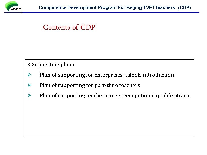 Competence Development Program For Beijing TVET teachers (CDP) Contents of CDP 3 Supporting plans