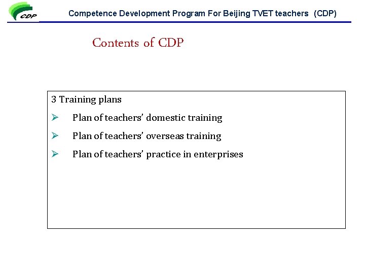 Competence Development Program For Beijing TVET teachers (CDP) Contents of CDP 3 Training plans