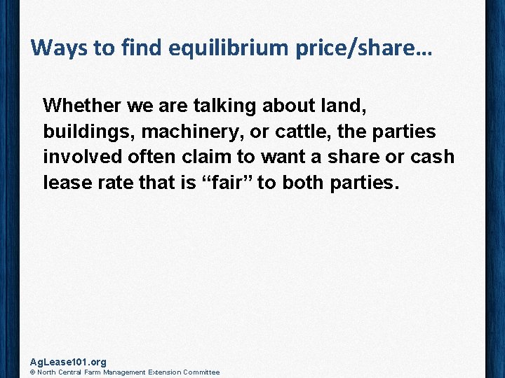 Ways to find equilibrium price/share… Whether we are talking about land, buildings, machinery, or