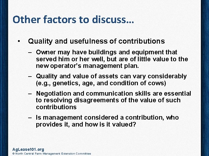 Other factors to discuss… • Quality and usefulness of contributions – Owner may have