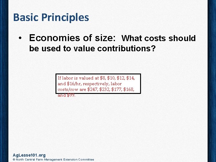 Basic Principles • Economies of size: What costs should be used to value contributions?