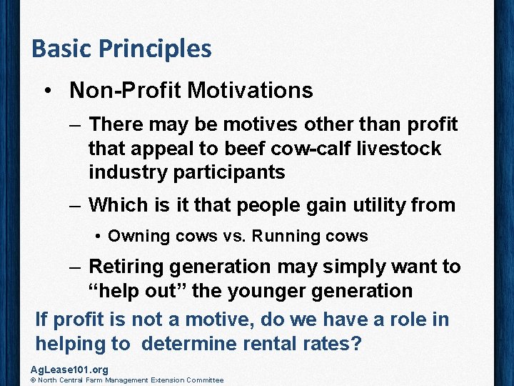 Basic Principles • Non-Profit Motivations – There may be motives other than profit that