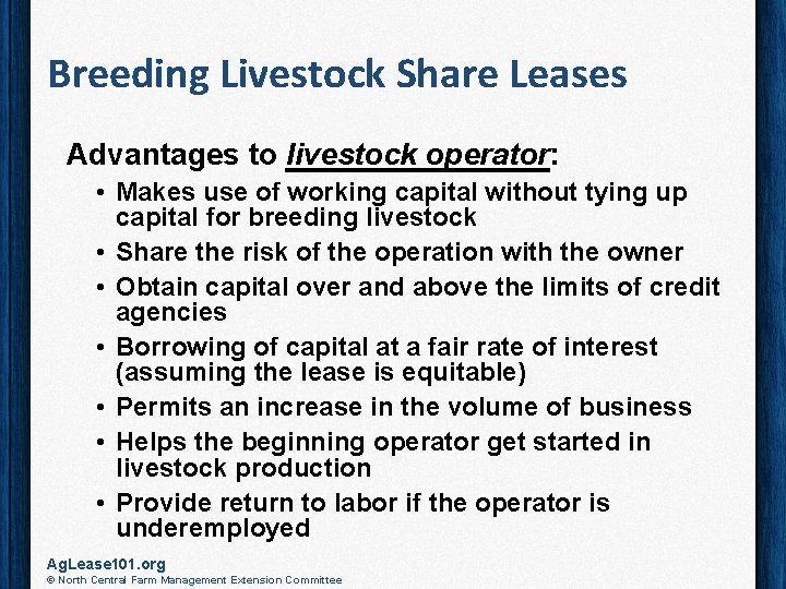 Breeding Livestock Share Leases Advantages to livestock operator: • Makes use of working capital