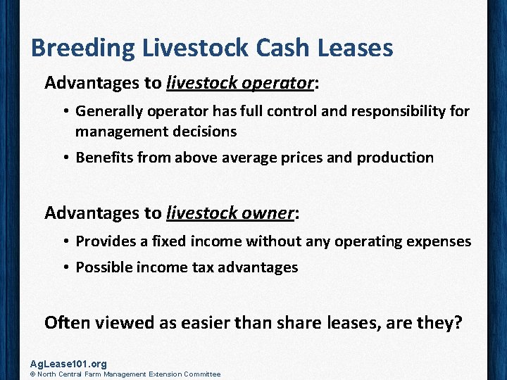 Breeding Livestock Cash Leases Advantages to livestock operator: • Generally operator has full control