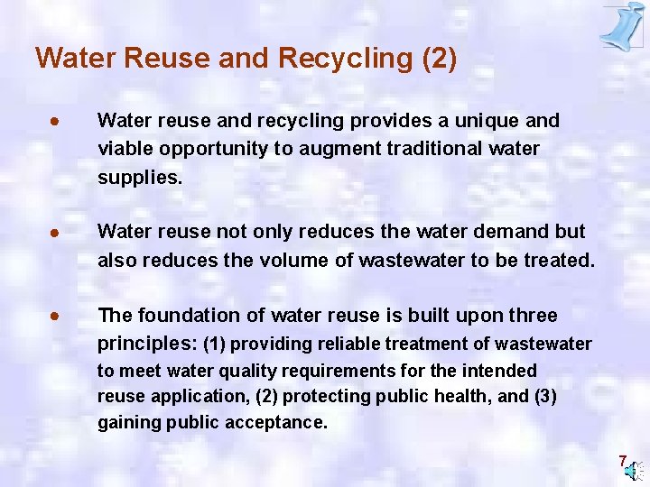 Water Reuse and Recycling (2) Water reuse and recycling provides a unique and viable