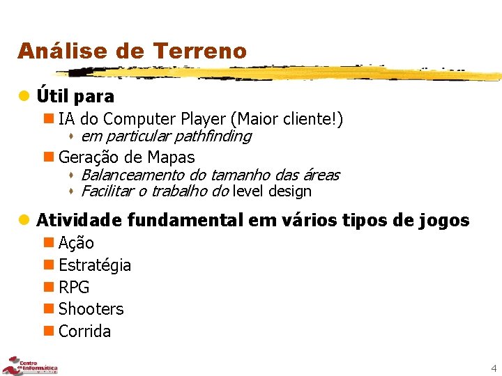 Análise de Terreno l Útil para n IA do Computer Player (Maior cliente!) s