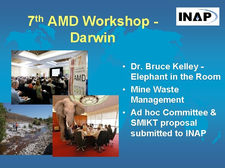 7 th AMD Workshop Darwin • Dr. Bruce Kelley Elephant in the Room •