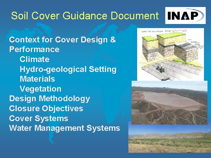 Soil Cover Guidance Document Context for Cover Design & Performance Climate Hydro-geological Setting Materials