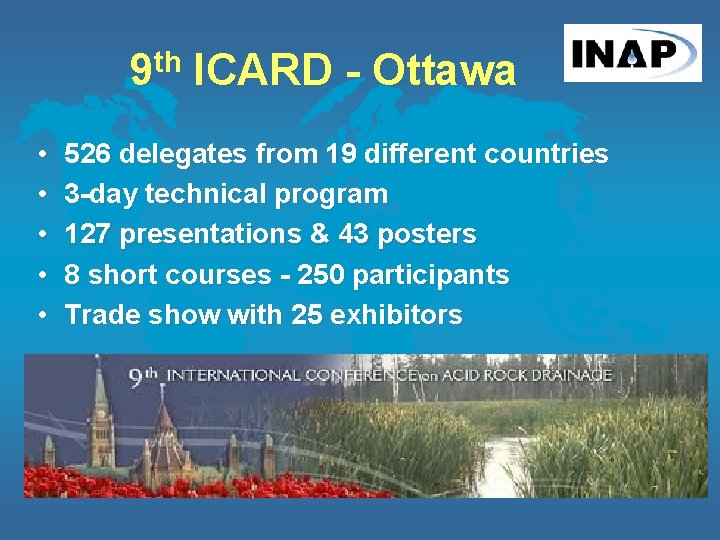 9 th ICARD - Ottawa • • • 526 delegates from 19 different countries